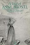 A Life of Anne Brontë