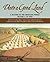 Unto A Good Land: A History...