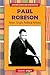 Paul Robeson: Actor, Singer, Political Activist (African-American Biographies)