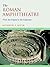 The Roman Amphitheatre: From its Origins to the Colosseum
