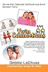 Twin Connections: Stories that Celebrate the Mysterious Bond Between Twins Twin Connections: Stories that Celebrate the Mysterious Bond Between Twins