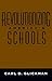 Revolutionizing America's Schools (Jossey Bass Education Series)