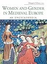 Women and Gender in Medieval Europe by Margaret Schaus Women and Gender in Medieval Europe by Margaret Schaus