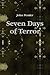 Seven Days of Terror by John Pender