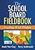 The School Board Fieldbook by Mark Van Clay