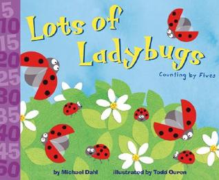 Lots of Ladybugs!: Counting by Fives (Know Your Numbers)