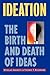 Ideation: The Birth and Death of Ideas