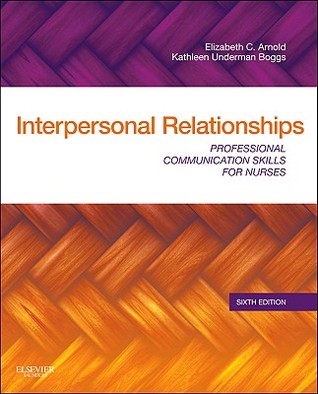 Interpersonal Relationships: Professional Communication Skills for Nurses (Unknown Binding)