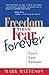 Freedom from Fear Forever by Mark Matteson