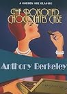 The Poisoned Chocolates Case by Anthony Berkeley The Poisoned Chocolates Case by Anthony Berkeley