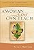 A Woman Jesus Can Teach: Le...