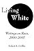 Living WHI: Writings on Race, 2000-2005