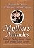 Mothers' Miracles: Magical ...