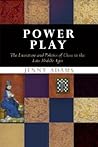 Power Play: The Literature and Politics of Chess in the Late Middle Ages (The Middle Ages Series)