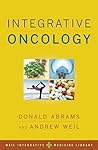 Integrative Oncology (Weil Integrative Medicine Library)