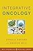 Integrative Oncology (Weil Integrative Medicine Library)