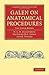 Galen on Anatomical Procedures: The Later Books (Cambridge Library Collection - Classics)