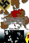 The Nazi Connection to Islamic Terrorism: Adolf Hitler and Haj Amin Al-Husseini The Nazi Connection to Islamic Terrorism: Adolf Hitler and Haj Amin Al-Husseini
