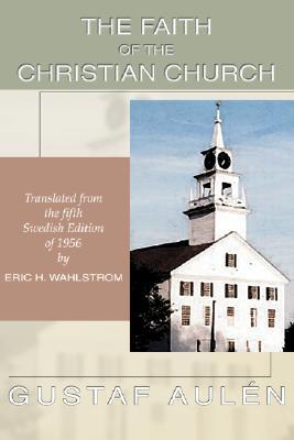 The Faith of the Christian Church (Paperback)