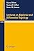 Lectures on Algebraic and D...