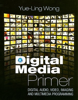 Digital Media Primer (Paperback)