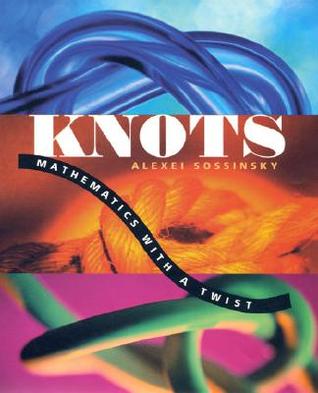 Knots: Mathematics with a Twist (Hardcover)