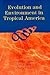Evolution and Environment in Tropical America by Jeremy B.C. Jackson