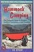 Hammock Camping: The Complete Guide to Greater Comfort, Convenience and Freedom
