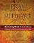 Pray with the Bible, Meditate with the Word: The Exciting World of the Lectio Divina- A Manual for the Prayerful Reading of the Bible