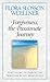 Forgiveness, the Passionate Journey by Flora Slosson Wuellner