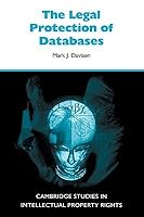 The Legal Protection of Databases