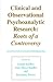 Clinical and Observational Psychoanalytic Research: Roots of a Controversy (Monograph Series of the Psychoanalysis Unit of University College, London ... Anna Freud Centre (London, England), No. 4.)
