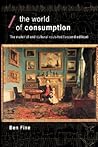 The World of Consumption: The Material and Cultural Revisited (Economics as Social Theory)