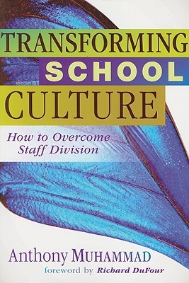 Transforming School Culture: How to Overcome Staff Division (Paperback)
