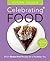 Celebrating Food by Susan Gauen Celebrating Food by Susan Gauen