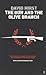 The Gun and the Olive Branch by David  Hirst