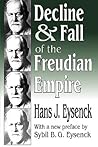 Decline and Fall of the Freudian Empire by Hans Jürgen Eysenck
