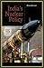 India's Nuclear Policy by Bharat Karnad