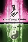 Yin-Yang Code: A Introduction to I-Ching