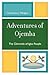 Adventures of Ojemba: The Chronicle of Igbo People
