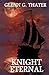 Knight Eternal by Glenn G. Thater