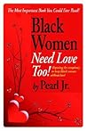 Black Women Need Love, Too!