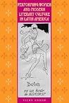 Performing Women and Modern Literary Culture in Latin America: Intervening Acts