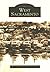 West Sacramento by West Sacramento Historical ... West Sacramento by West Sacramento Historical ...