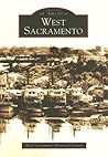 West Sacramento by West Sacramento Historical ...