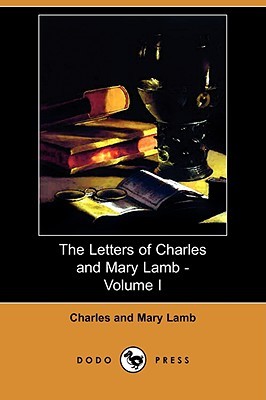 The Letters of Charles and Mary Lamb - Volume I (Paperback)