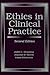 Ethics in Clinical Practice: . (Ahronheim, Ethics in Clinical Practice)