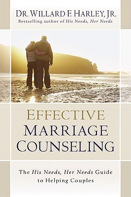 Effective Marriage Counseling: The His Needs, Her Needs Guide to Helping Couples (Paperback)