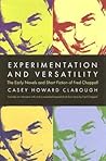 Experimentation And Versatility: The Early Novels And Short Fiction Of Fred Chappell