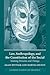 Law, Anthropology, and the Constitution of the Social by Alain Pottage